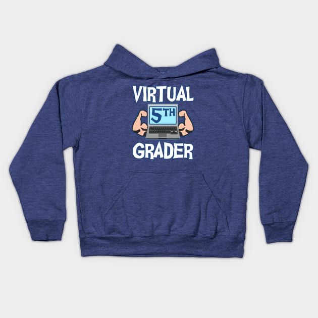 Virtual Fifth Grader - Distance Learning Back to School T-Shirt Kids Hoodie by ArtsyTshirts